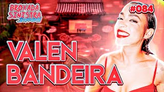 VALEN BANDEIRA - #084