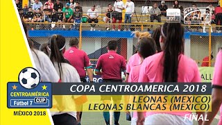 Leonas(MEX) vs Leonas Blancas(MEX) - Copa Centroamérica 2018 - Final