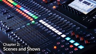 Scenes and Shows (Behringer X32 Chapter 2)