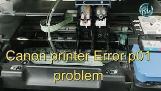 Canon printer Error p01# problem