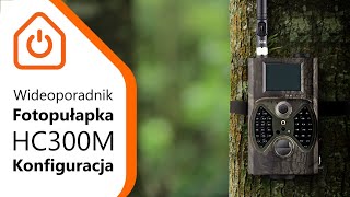 Konfiguracja fotopułapki HC300M - Wideoporadnik Eltrox