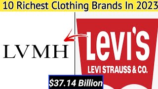 Top 10 Richest Clothing Brands In 2023 || Bio & NetWorth School