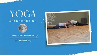 Yoga Abendroutine | Hüfte entspannen | 30 Minuten