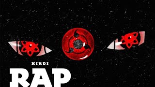 Sharingan Rap Song | Naruto | insane | ( Hindi Anime Rap )