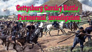 Gettysburg Cavalry Battle Paranormal Investigation .