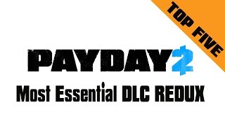 Top 5 Most Essential DLC for Payday 2