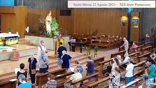 Santa Messa 22 Agosto 2021 - XIII dopo Pentecoste