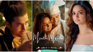 meethi meethi WhatsApp Status | Love Status | New Songs Status | Jubin Nautiyal & Payel dev