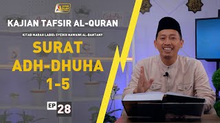 Tafsir Al-Quran | Kitab Marah Labid: Surat Adh-Dhuha: 1 - 5 (Ep. 28)