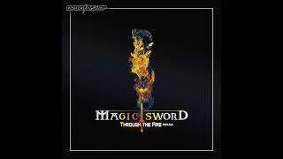 Droid Bishop -  Through The Fire (Magic Sword Remix)