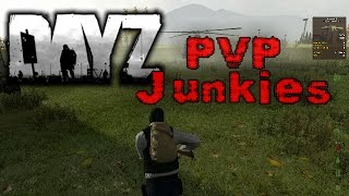 DayZ OverPoch Diaries PVP junkies