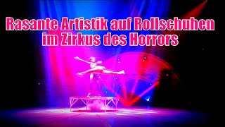 Rasante Artistik auf Rollschuhen im Zirkus des Horrors