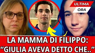 GIULIA CECCHETTIN AVEVA CHIAMATO LA MADRE DI FILIPPO: "MI AVEVA DETTO CHE FILIPPO AVEVA...”