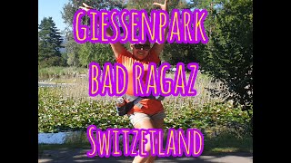 Gienssenpark Bad Ragaz  in Switzreland