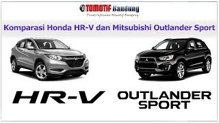 Komparasi Honda HRV vs Mitsubishi Outlander Sport