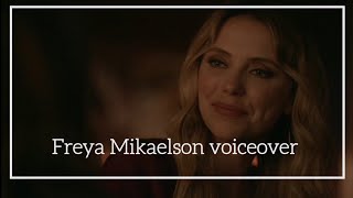 Freya Mikaelson voiceover | "You're already better than all of us"