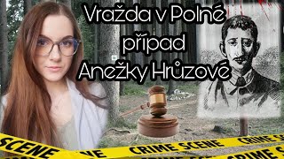 Případ Anežky Hrůzové | kriminální případ | krimi