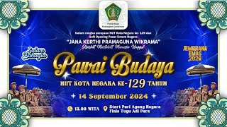 Pawai Budaya HUT Kota Negara ke – 129