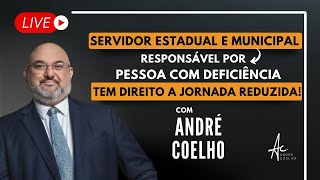 SERVIDOR PÚBLICO ESTADUAL OU MUNICIAL - REDUÇÃO DE JORNADA - FILHO COM DEFICIÊNCIA