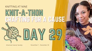 Knit at Nine: Day 29 - Final Knits for Cancer Support | Crafting for a Cause