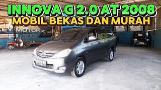 MOBIL BEKAS DAN MURAH || INNOVA G MATIC 2008