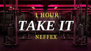 NEFFEX - Take It ●  (1 Hour Version)  Copyright Free