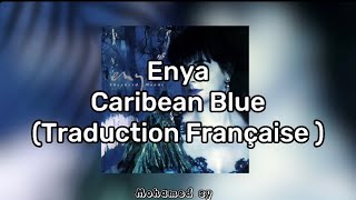 Enya - Caribean Blue (Lyrics + Traduction Française) HD