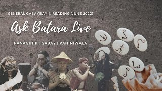 ASK BATARA LIVE | General Gabaybayin reading (June 2022)  Panaginip, Gabay, Paniniwala