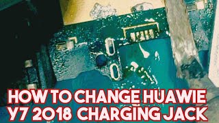 how to replace huawie y7 2018 charging jack||how to solve huawie slow charging problems/how to solve