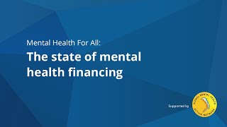 Mental Health For All (#36): The state of mental health financing