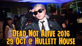 Dead Not Alive Halloween 2016 - 29 Oct @ the Hullett House - Don't miss it!