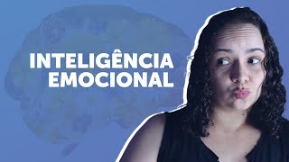 INTELIGÊNCIA EMOCIONAL: quando seus sentimentos perturbam a comunicação