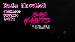 Ed Sheeran / Bad Habits (ReMiX Full Version) by Nada SheeReN