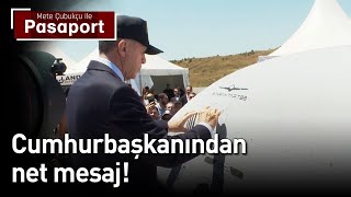 Cumhurbaşkanından Net Mesaj: İzin Vermeyeceğiz! | Mete Çubukçu ile Pasaport