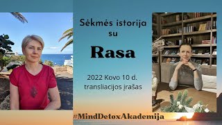 Sėkmės istorija su Rasa, 2022-03-10. Raimonda Martinaitienė