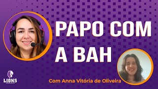 Papo com a Bah com Anna Vitória