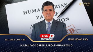 La realidad sobre el Parole Humanitario.