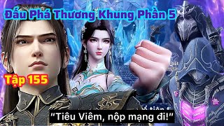 Đấu Phá Thương Khung Phần 5 Tập 155 Thuyết Minh Vietsub | Đại Chiến Hồn Lệ Trong Thiên Mộ