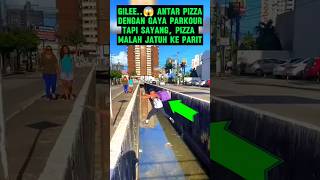 Pengantar pizza paling gokil 😂😂 #shortsviral #video #parkour