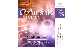 Vande Mataram | Spiritual | Instrumental | Anil Srinivasan | Vedant Bhardwaj | Indian Melodies