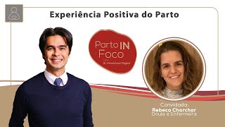 Experiência Positiva do Parto | ℙ𝔸ℝ𝕋𝕆 𝕀ℕ 𝔽𝕆ℂ𝕆 - Melhores Momentos