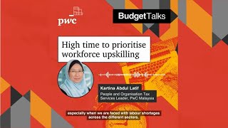 PwC Malaysia: BudgetTalks Kartina