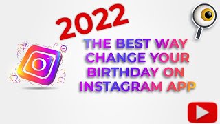 The Best way change your birthday on instagram app 2022