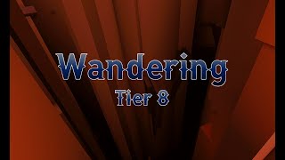 Wandering (Tier 8)