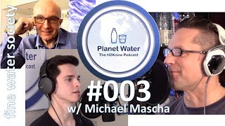 Planet Water - The H2Know Podcast with Martin Riese Episode #003