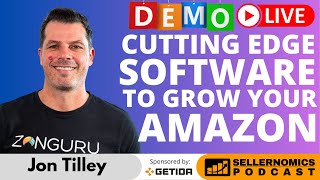 Cutting-Edge Software to Grow Amazon Brands | Jon Tilley