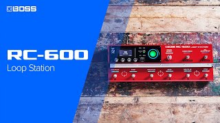 BOSS RC-600 Loop Station – Next-Generation floor-based Looper Pedal