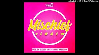 ROMEO-FIRE WAIST - MISCHIEF RIDDIM [ PROD BY DUDLEY MRSOFAMOUS FREDERICK] - YOUNG BOSS ENT