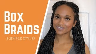 3 Simple Styles on Box Braids