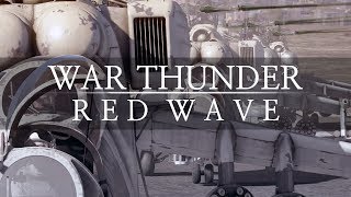 WAR THUNDER | R E D  W A V E